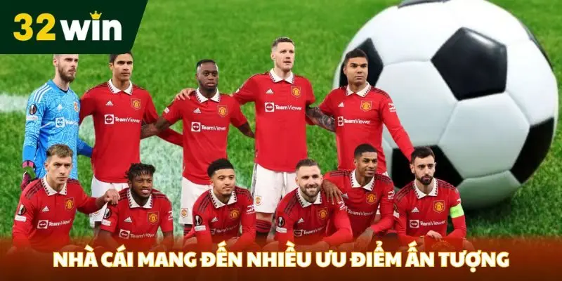 Kèo Dưới Là Gì? Khám Phá Đặc Điểm và Chiến Lược Tại 32win Nhà cái mang đến nhiều ưu điểm ấn tượng